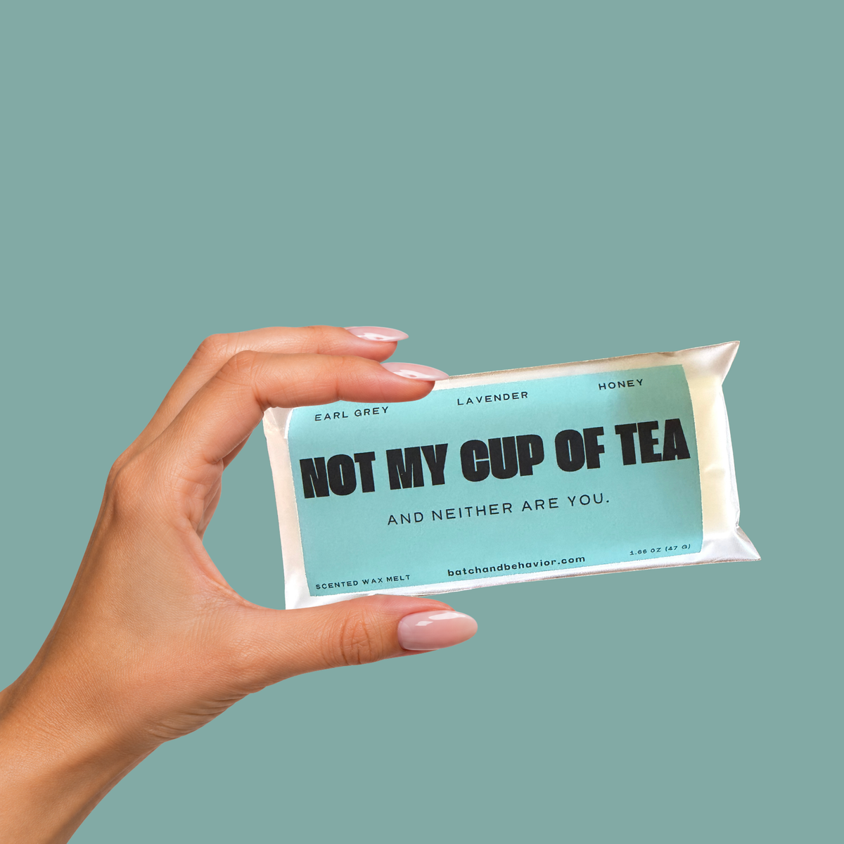 NOT MY CUP OF TEA
